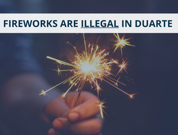 Celebrate the Fourth of July Safely and Legally in Duarte